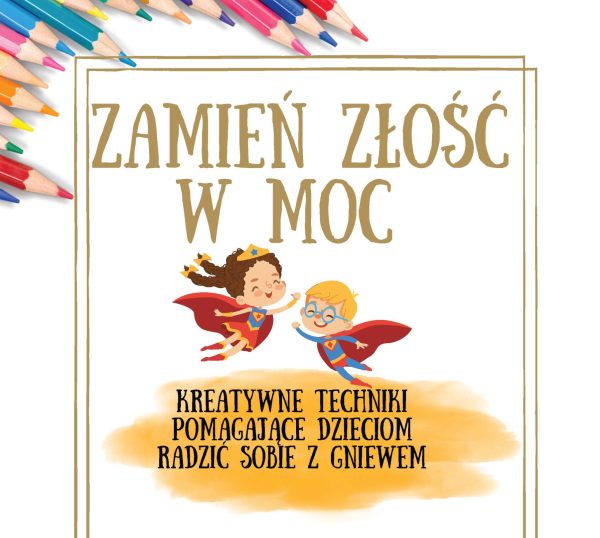 Zamień Złość W Moc